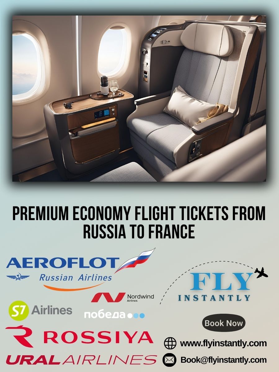 Premium Economy Flight Experiences from Russia to France 
