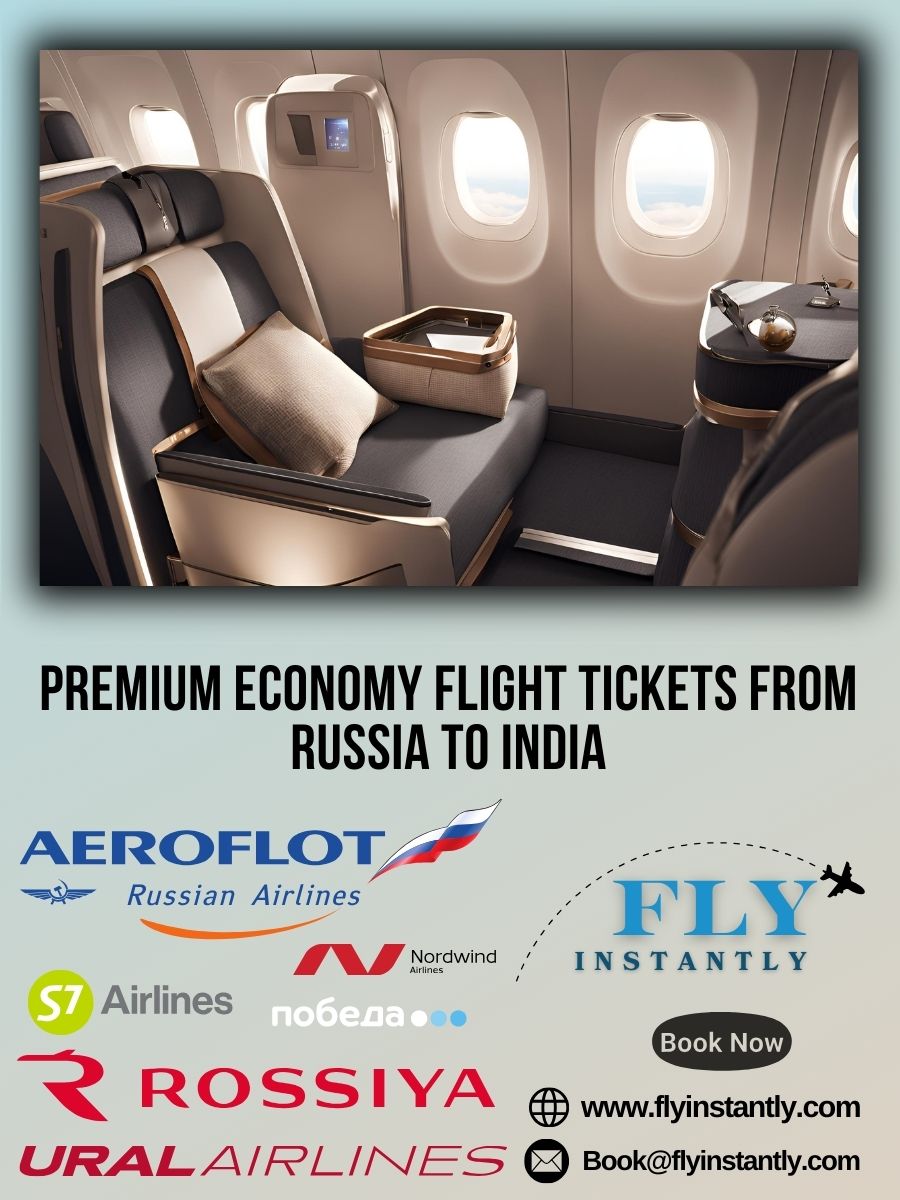 Premium Economy Flight Experiences from Russia to India 