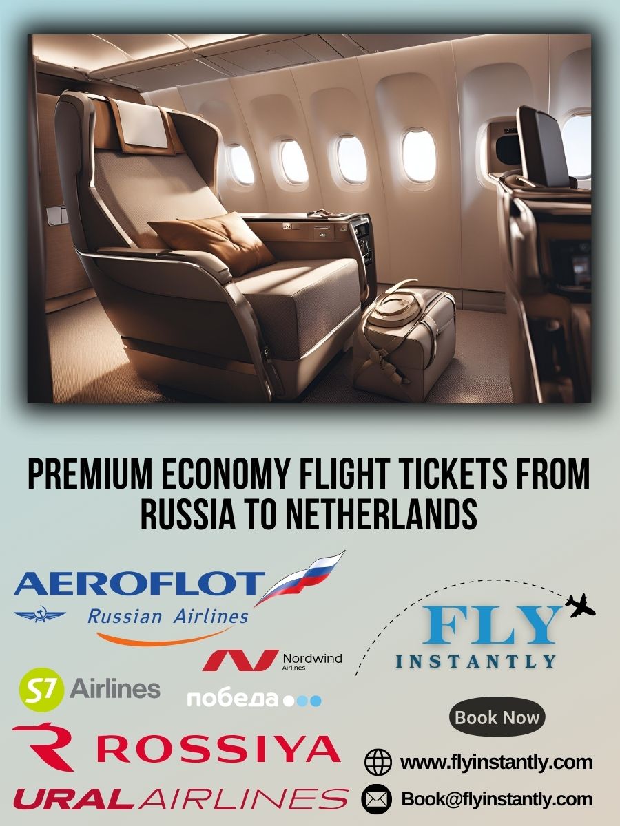 Premium Economy Flight Experiences from Russia to Netherlands 