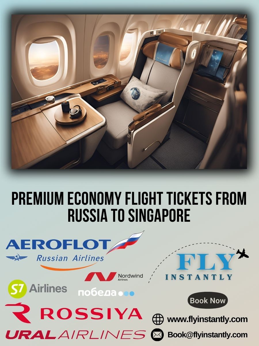 Premium Economy Flight Experiences from Russia to Singapore 