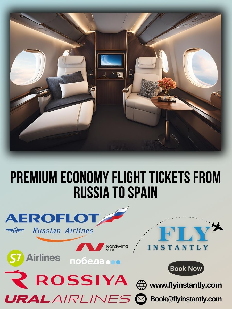 Premium Economy Flight Experiences from Russia to Spain 
