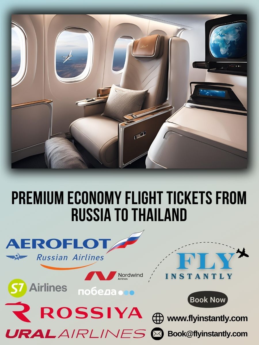 Premium Economy Flight Experiences from Russia to Thailand 