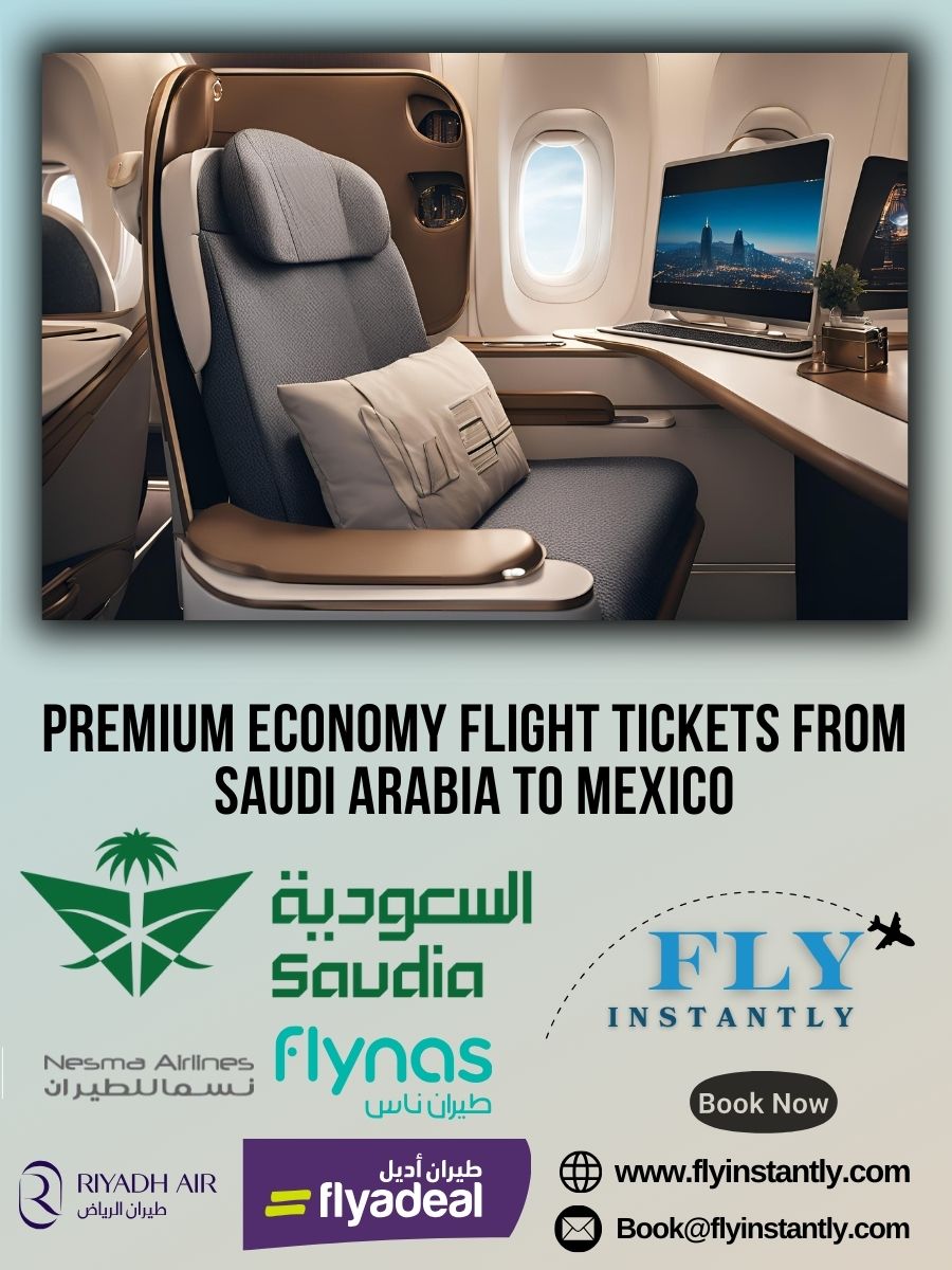 Premium Economy Flight Experiences from Saudi Arabia to Mexico 