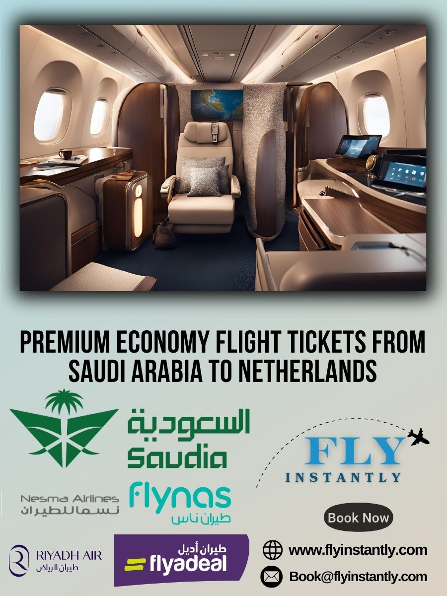 Premium Economy Flight Experiences from Saudi Arabia to Netherlands 