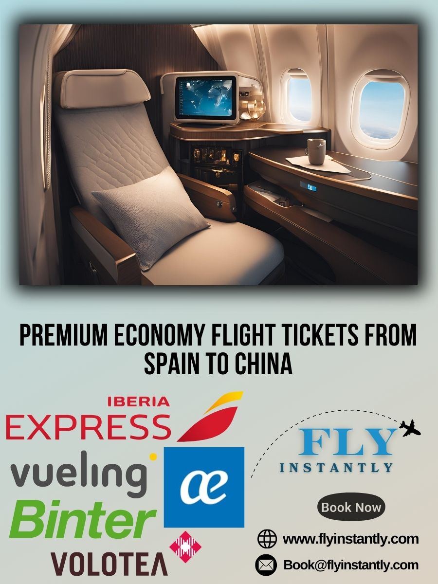 Premium Economy Flight Experiences from Spain to China 