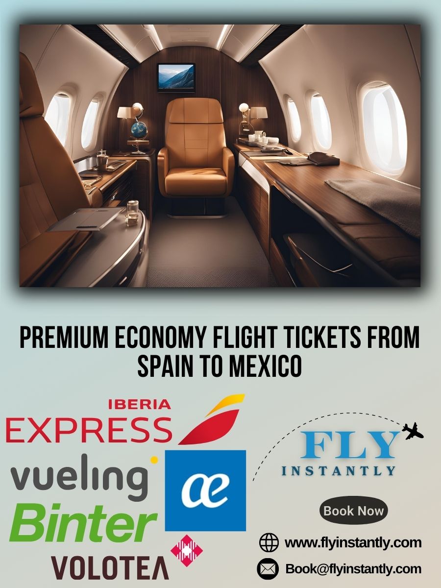Premium Economy Flight Experiences from Spain to Mexico 