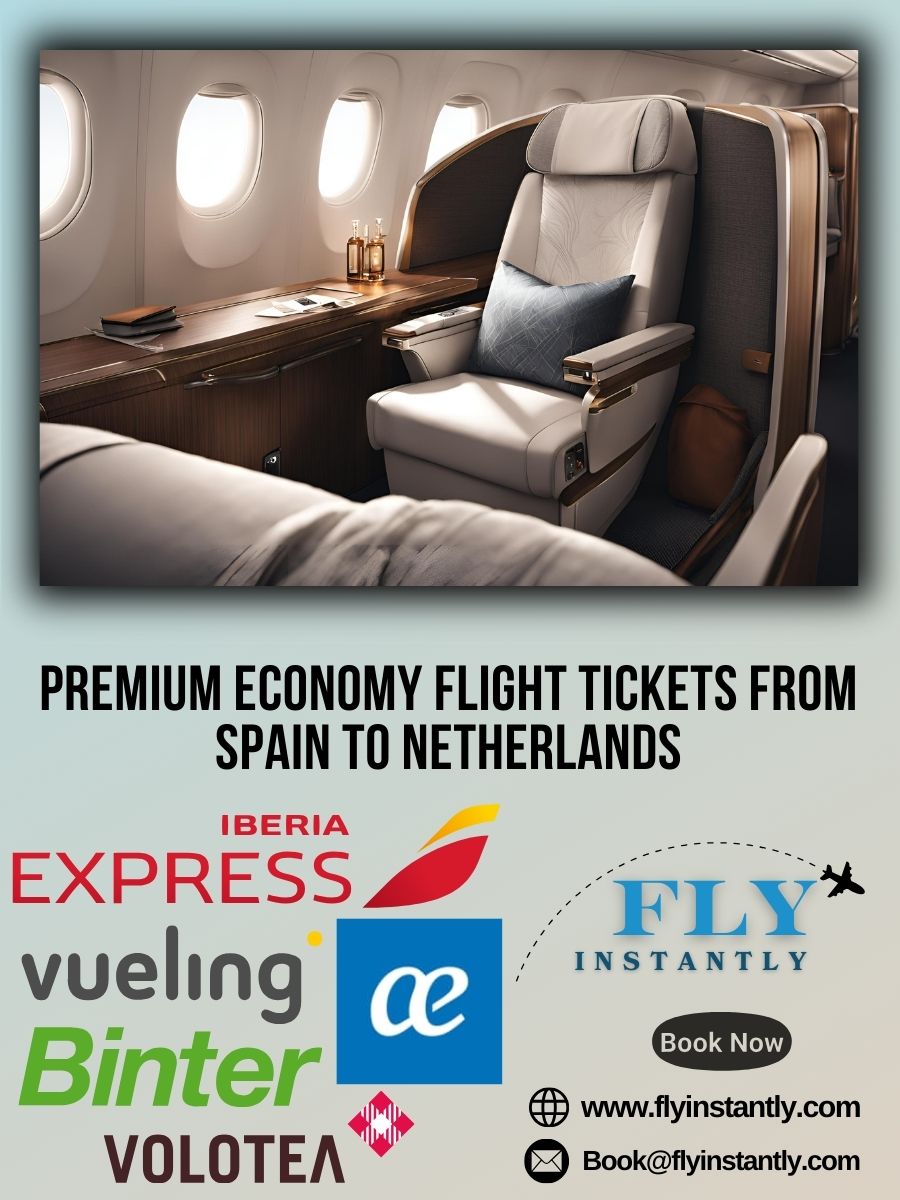 Premium Economy Flight Experiences from Spain to Netherlands 