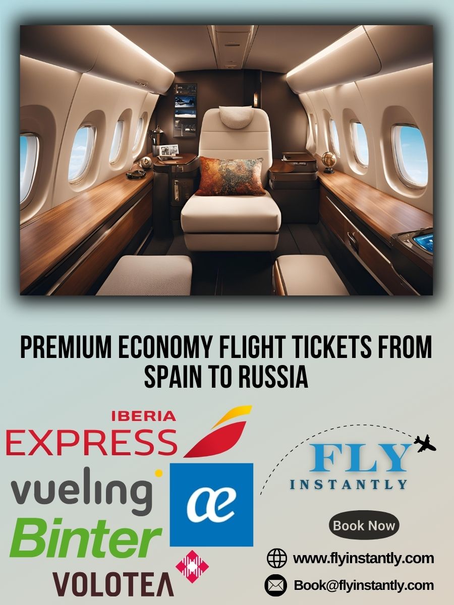 Premium Economy Flight Experiences from Spain to Russia 