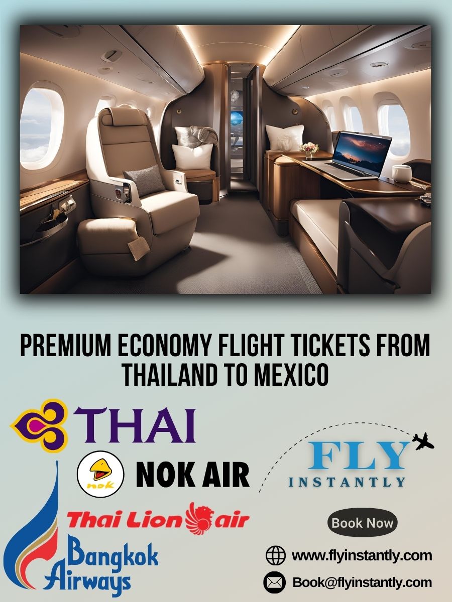 Premium Economy Flight Experiences from Thailand to Mexico 