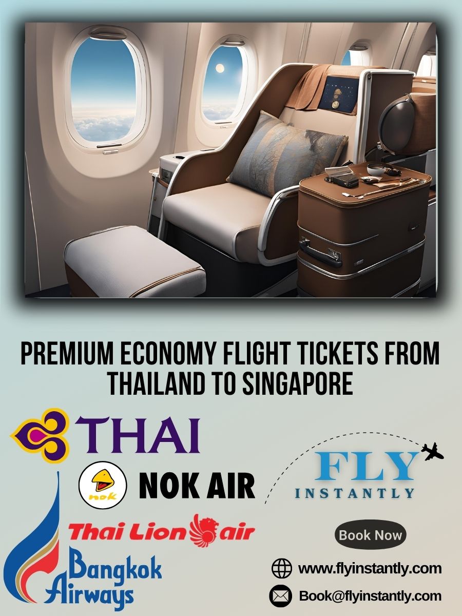 Premium Economy Flight Experiences from Thailand to Singapore 