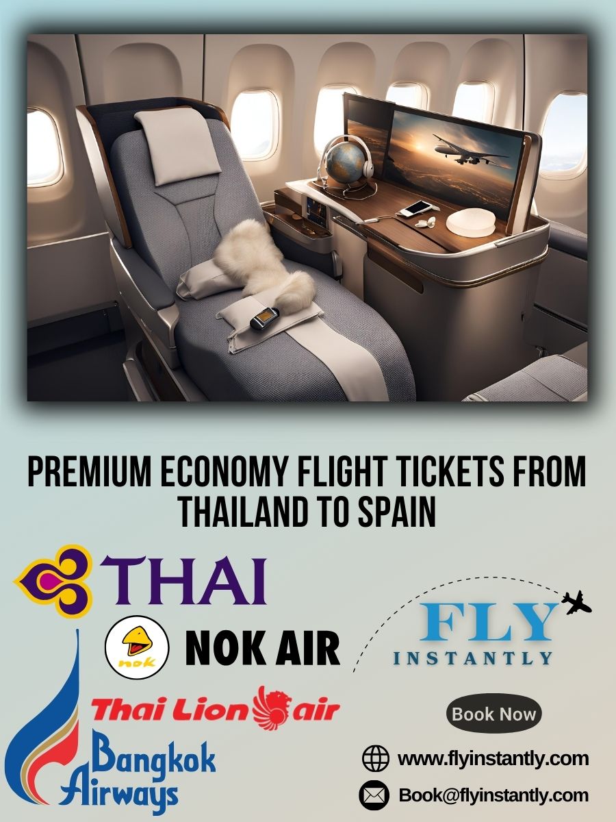 Premium Economy Flight Experiences from Thailand to Spain 