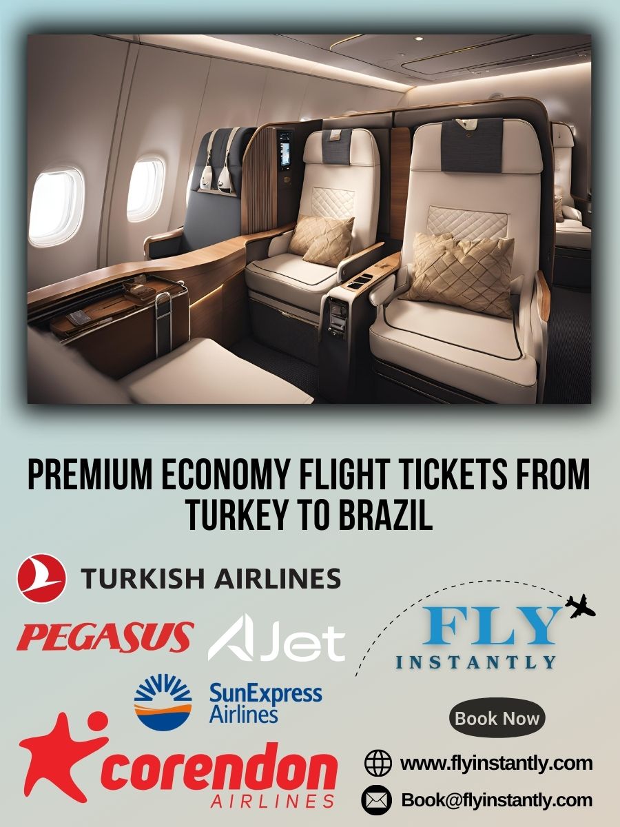 Premium Economy Flight Experiences from Turkey to Brazil 