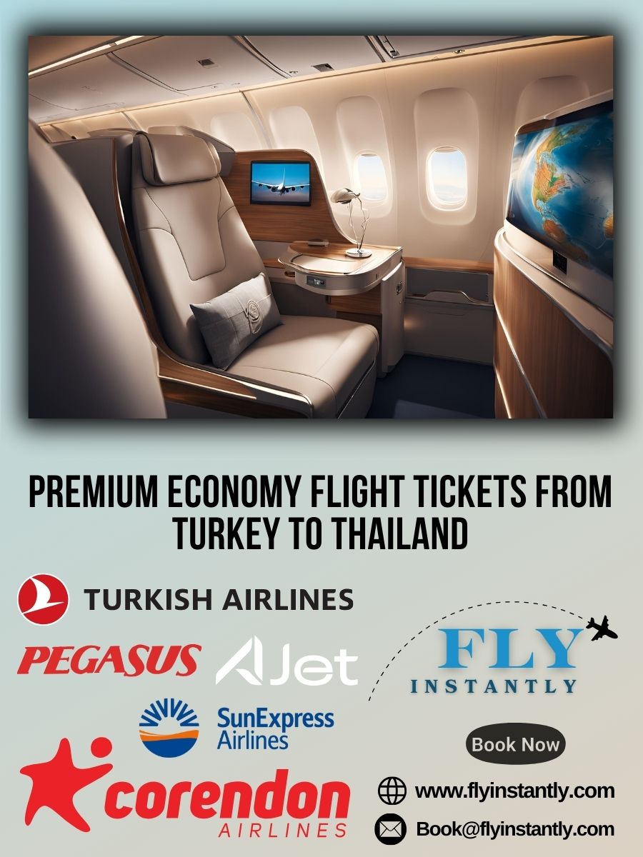 Premium Economy Flight Experiences from Turkey to Thailand 