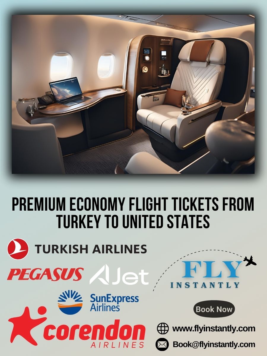 Premium Economy Flight Experiences from Turkey to United States 