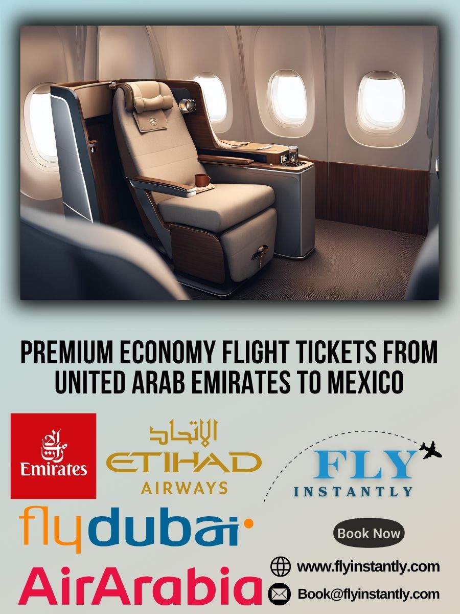 Premium Economy Flight Experiences from United Arab Emirates to Mexico 