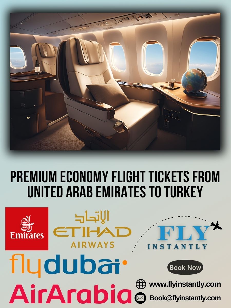 Premium Economy Flight Experiences from United Arab Emirates to Turkey 