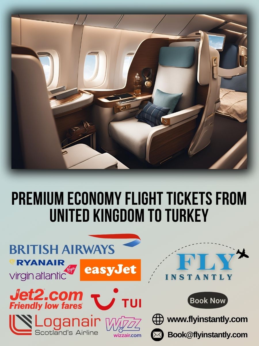 Premium Economy Flight Experiences from United Kingdom to Turkey 